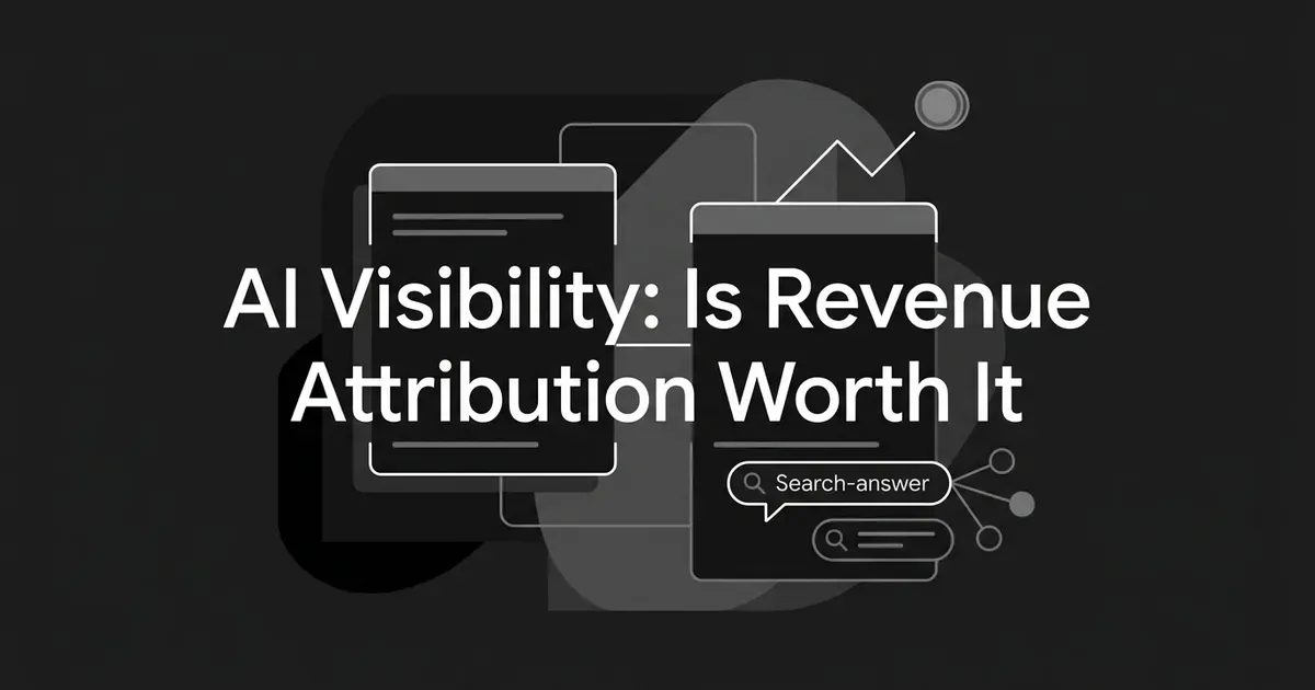 Dark charcoal cover with two layered cards, one linked to a rising line chart and coin, the other to search-answer bubbles, under the line AI Visibility: Is Revenue Attribution Worth It.