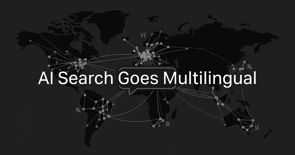 An abstract monochrome world map with clusters of connected nodes radiating from a central chat-bubble shape, small translation-style glyph marks scattered near a few clusters, and the cover line AI Search Goes Multilingual centered over the map.