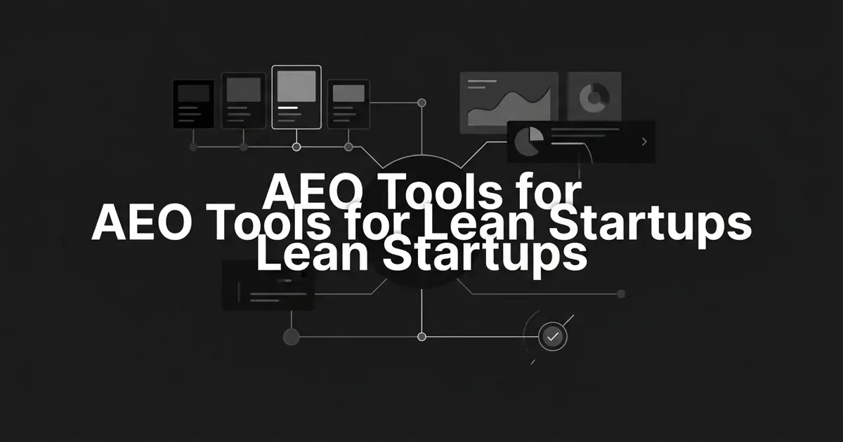 Monochrome abstract cover showing ranked comparison tiles linked to a central AI-search motif, with the white cover line AEO Tools for Lean Startups.