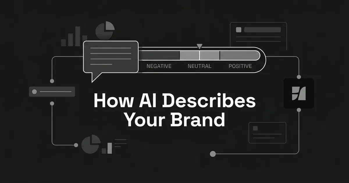 Monochrome abstract cover showing an AI answer bubble feeding a positive-neutral-negative sentiment gauge linked to a brand glyph, with the centered white cover line How AI Describes Your Brand.