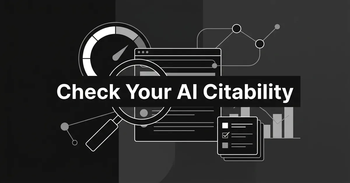 Monochrome geometric cover on a charcoal background showing a score gauge, a magnifying glass scanning a web page, and citation nodes, with the centered white cover line Check Your AI Citability.