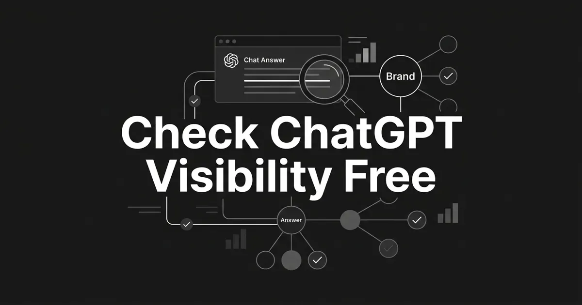 Monochrome charcoal cover showing a chat answer panel under a magnifying glass with connected brand nodes and checkmarks, and the white cover line 'Check ChatGPT Visibility Free'.