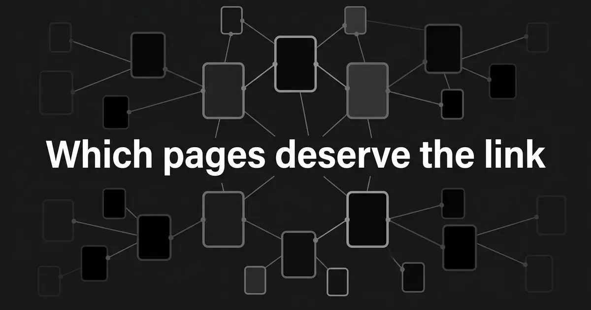 A dark, monochrome network of page cards connected by thin lines, with a few cards lit brighter than the rest, behind the white cover line "Which pages deserve the link".