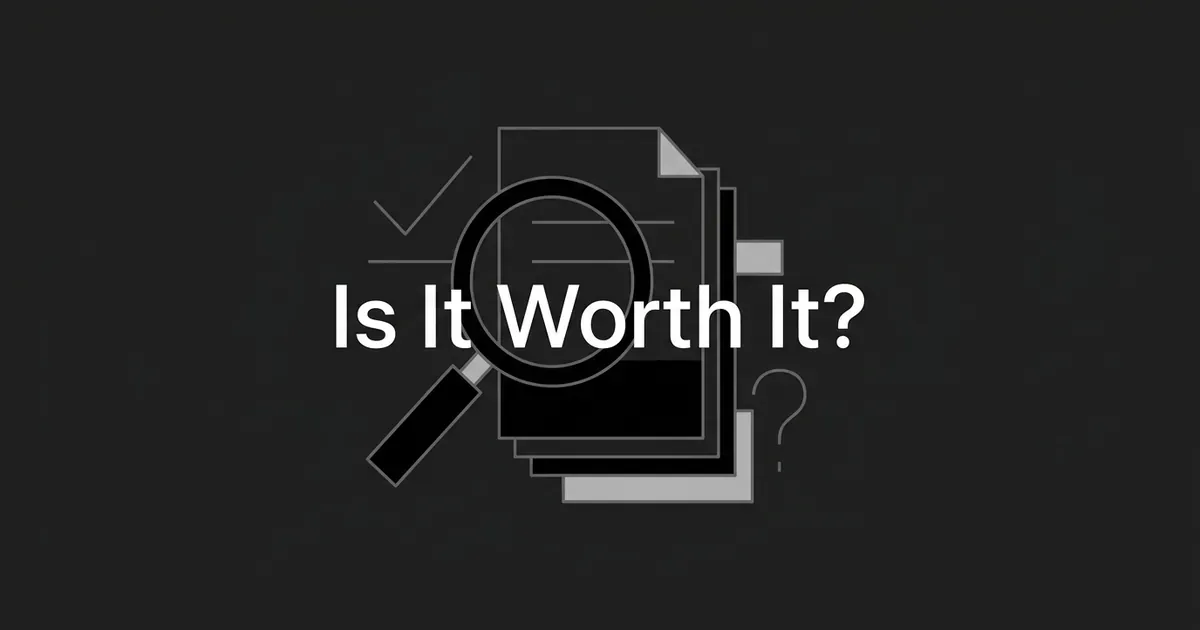 Abstract illustration of a magnifying glass over a stack of document cards with a checkmark and question mark, next to the words Is It Worth It, in white and gray on a charcoal background.