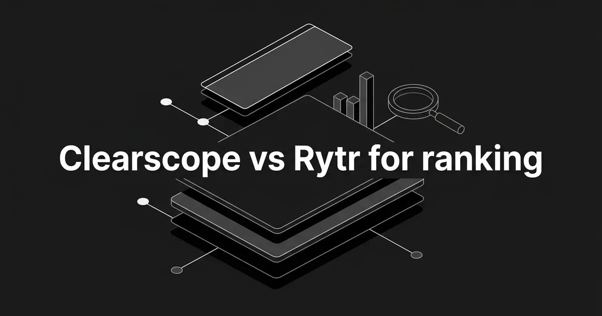Abstract monochrome illustration of stacked layered cards, a small bar chart and a magnifying glass around the text Clearscope vs Rytr for ranking.