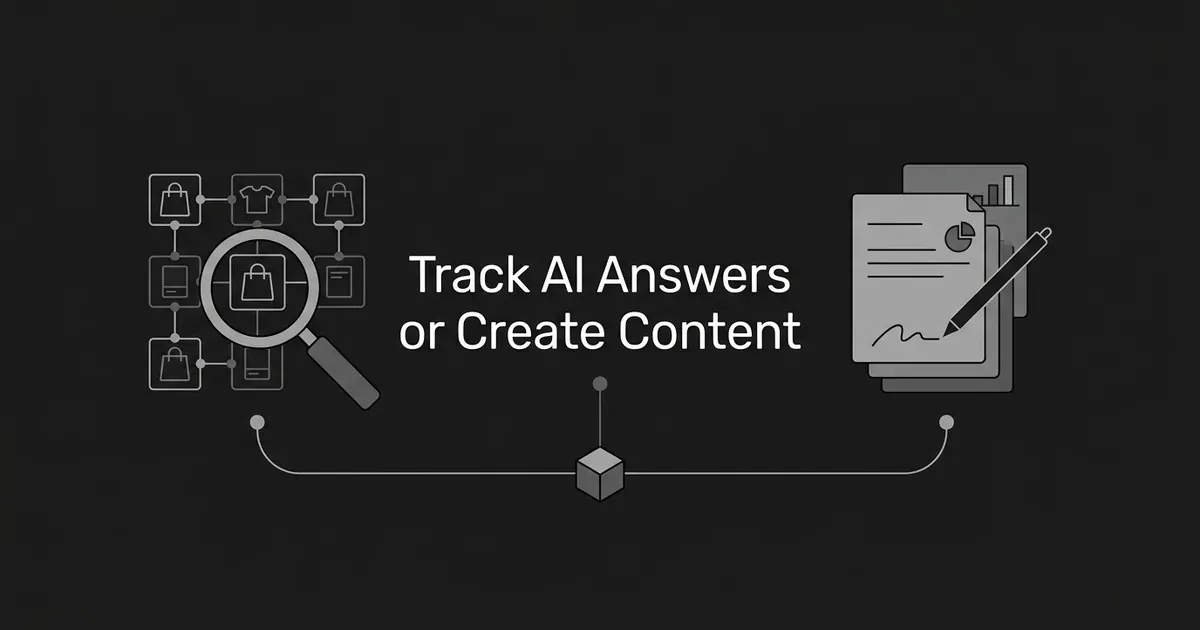 Dark monochrome illustration of a magnifying glass over shopping tiles on the left and layered document cards with a pen on the right, joined by a branching line under the text Track AI Answers or Create Content.