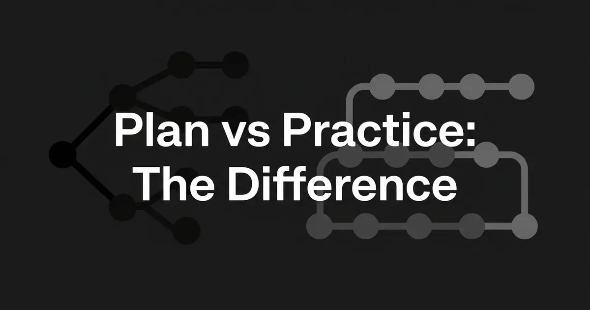 An illustration titled Plan vs Practice: The Difference, showing a branching node structure on the left beside a continuous connected line of nodes on the right, in monochrome charcoal and gray.
