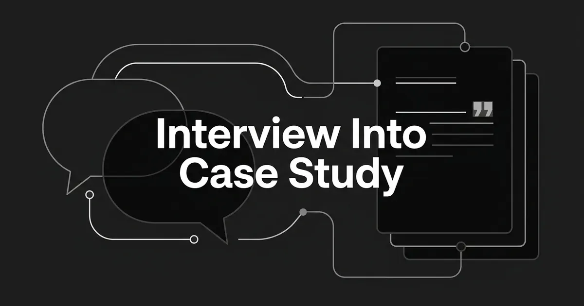 Two overlapping speech bubbles connected by thin lines to a stack of document cards, with the words Interview Into Case Study centered on a charcoal background.