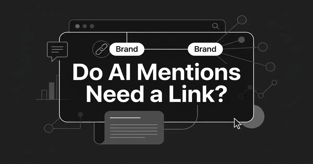 Monochrome charcoal cover showing two identical brand-name nodes in an AI answer card, one wrapped in a chain-link icon and connected to a source, the other standing alone, under the white cover line Do AI Mentions Need a Link?