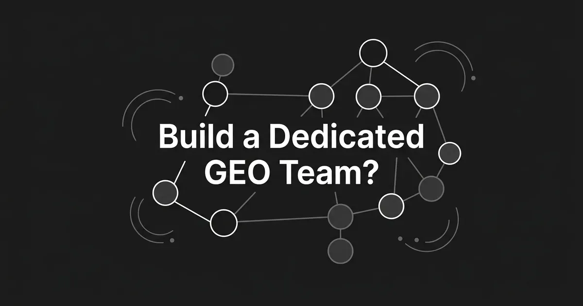 An abstract network of connected white and gray nodes on a dark background, representing a small embedded team versus a larger dedicated team structure, with the text Build a Dedicated GEO Team.
