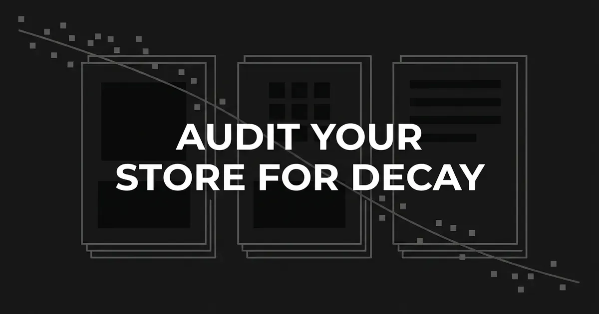 A dark monochrome cover reading AUDIT YOUR STORE FOR DECAY, set over three outlined page cards holding an image block, a product grid and lines of text, with a thin trend line falling across them from upper left to lower right.