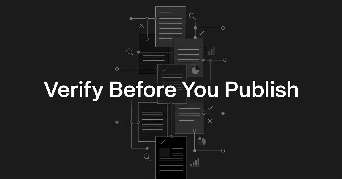 A monochrome cover reading Verify Before You Publish over a stack of layered document cards joined by connector lines to magnifier, check and cross marks, showing claims traced back to their sources.