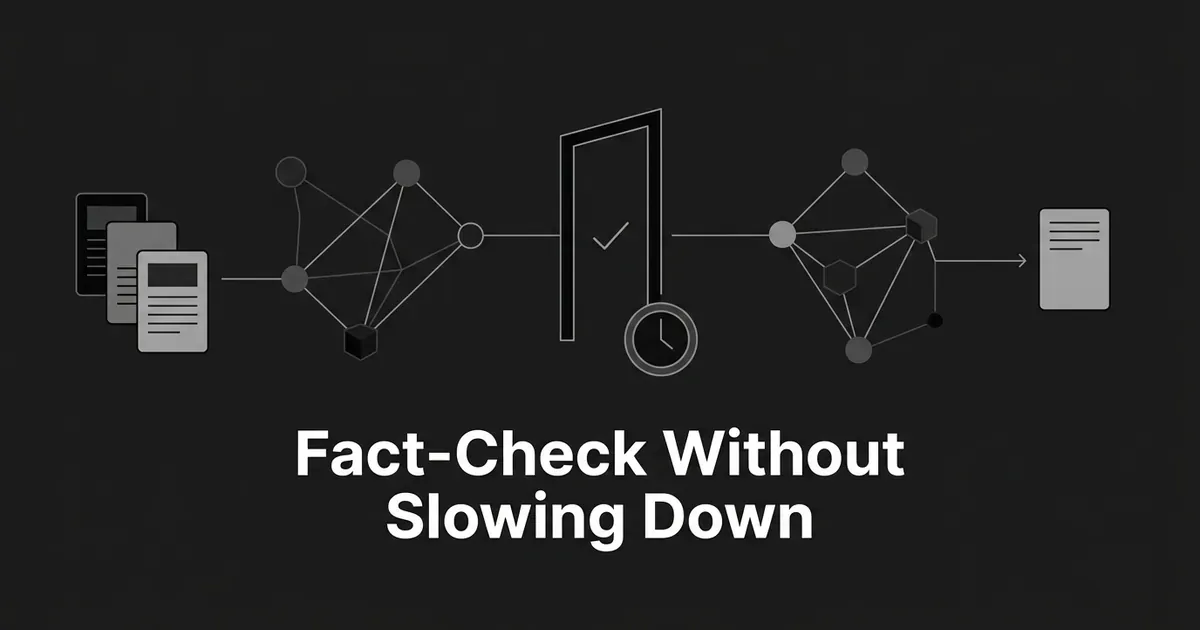 A monochrome diagram of documents flowing through connected nodes, past a gate with a check mark and a clock, to a single finished document, above the cover line Fact-Check Without Slowing Down.