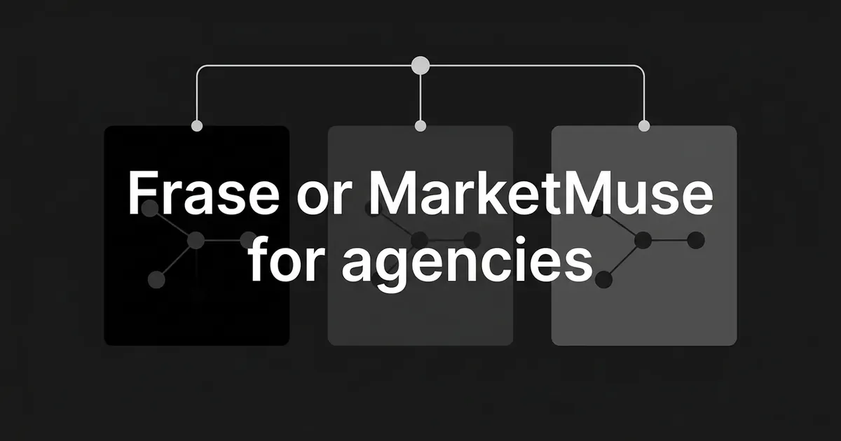 Frase or MarketMuse for agencies cover text over three separate gray client panels, each holding a small node diagram and all linked to one shared node on a charcoal background.