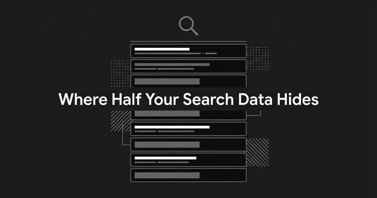 A stack of search result rows in white linework on a dark background, some rows showing full query text and others shown as blank redacted bars, with the words Where Half Your Search Data Hides centered over them.