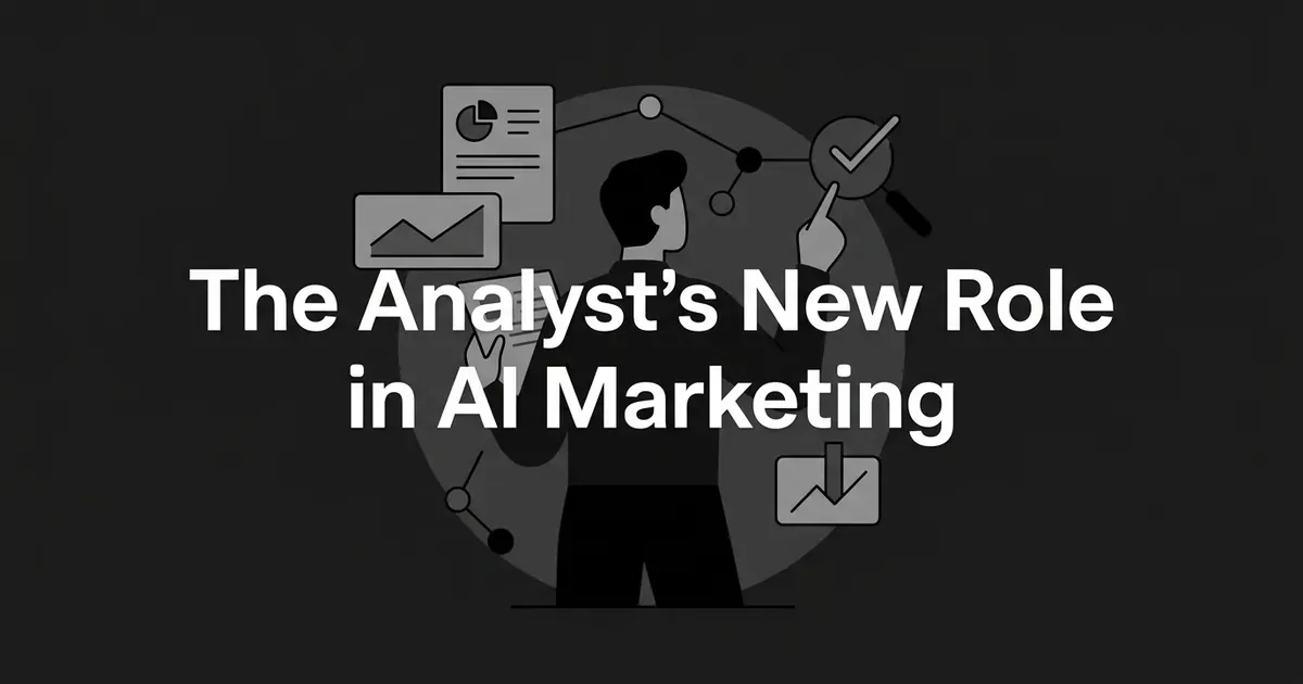 A monochrome illustration of a marketing analyst silhouette reviewing connected chart, report, and trend icons with a checkmark and magnifying glass, next to the cover line The Analyst's New Role in AI Marketing.