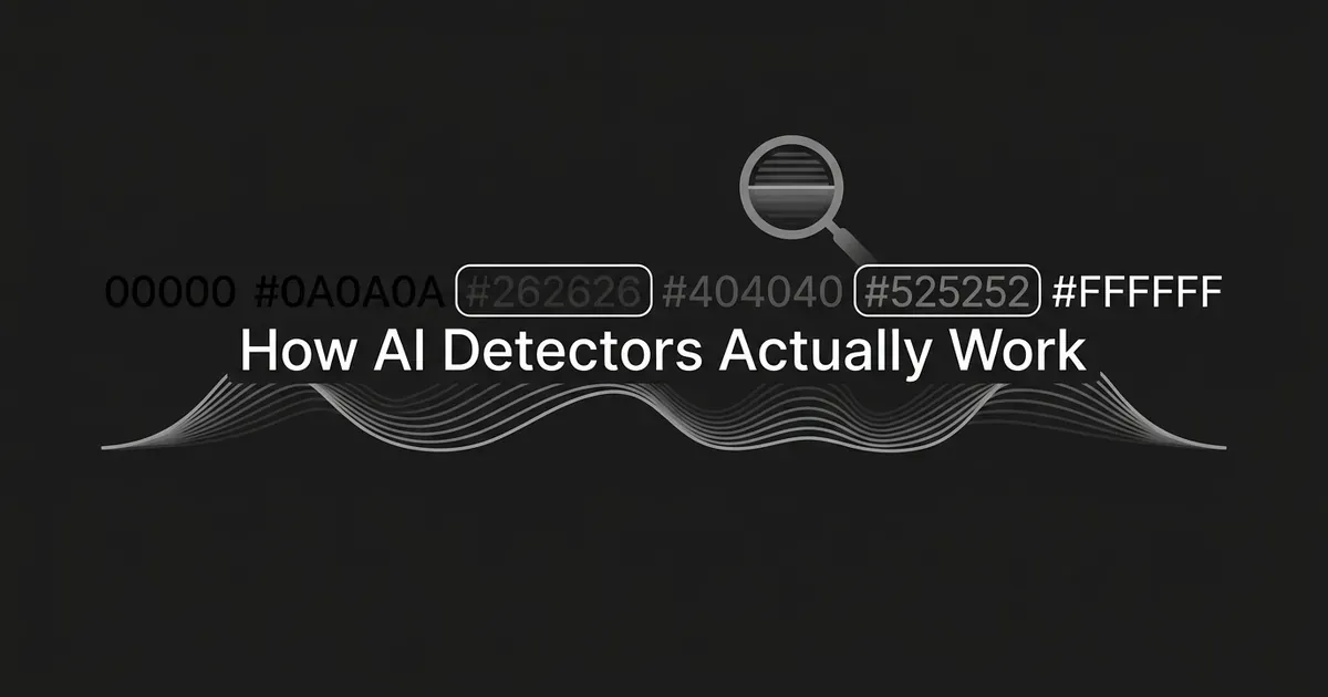 Monochrome illustration of text tokens flowing across a probability wave under a magnifying glass, with the cover line How AI Detectors Actually Work centered on a charcoal background.