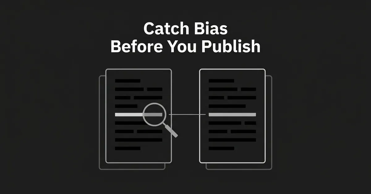 A monochrome illustration of two document cards side by side with a magnifying glass comparing a highlighted line between them, above the text Catch Bias Before You Publish.
