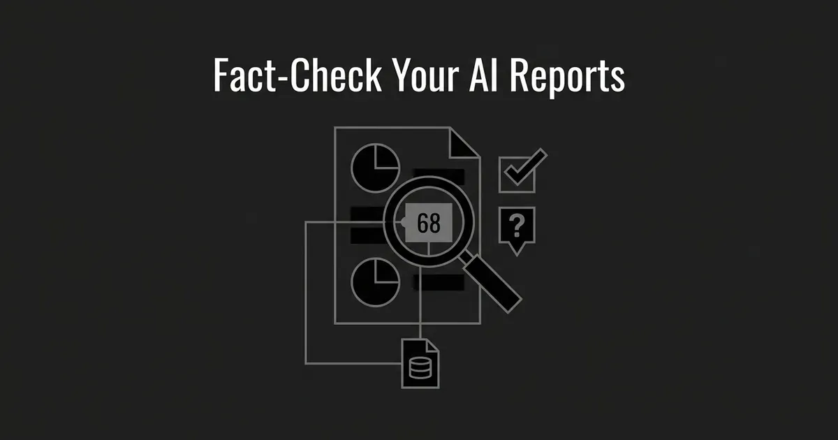 A monochrome illustration of a report document with a magnifying glass tracing one highlighted number back to a source database, next to a checkmark and a question mark, over the words Fact-Check Your AI Reports.