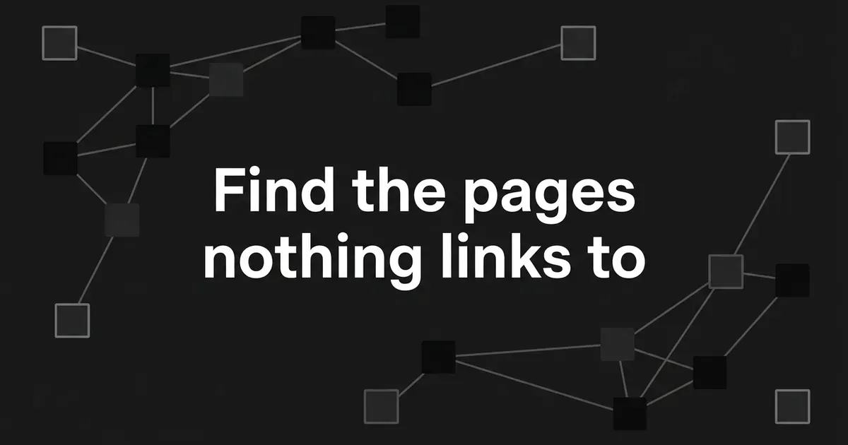 A monochrome network of connected squares spreads across a charcoal background with several squares sitting apart and unconnected at the edges, beneath the centred white cover line Find the pages nothing links to.