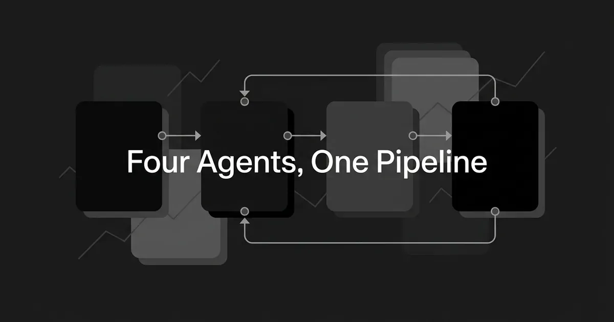 A monochrome illustration of four connected cards in a row with arrows running left to right and return lines looping back, under the cover line Four Agents, One Pipeline.