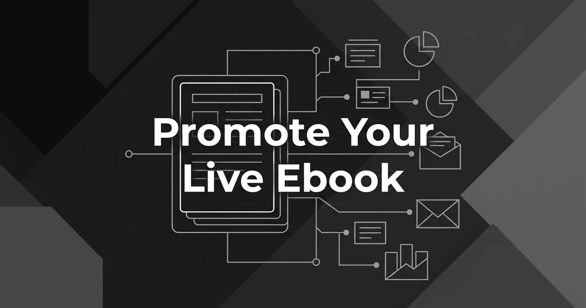 A monochrome diagram of a layered document card connected by thin lines to smaller email, chart and page shapes, with the words Promote Your Live Ebook across the center.