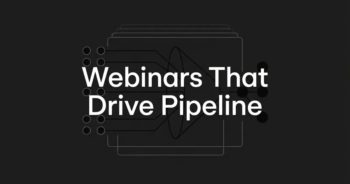 White cover line 'Webinars That Drive Pipeline' over faint monochrome linework of small circles converging through a funnel into larger nodes.