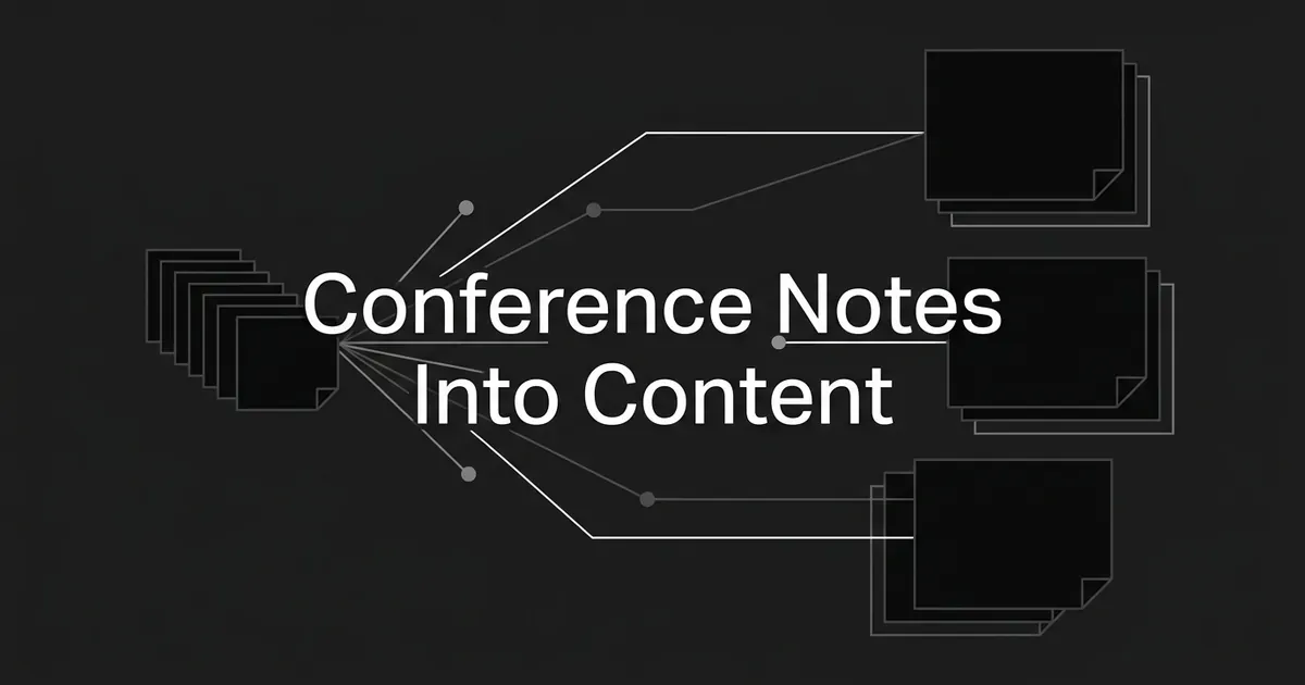 Abstract monochrome illustration of a stack of note cards on the left connecting through thin lines to three larger layered cards on the right, with the cover line Conference Notes Into Content.