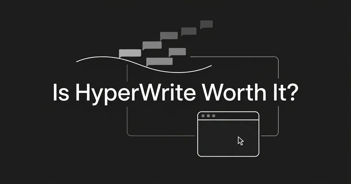 Monochrome illustration reading 'Is HyperWrite Worth It?' with a trail of floating text-suggestion chips above the headline and a browser window outline with a cursor below it, on a charcoal background.