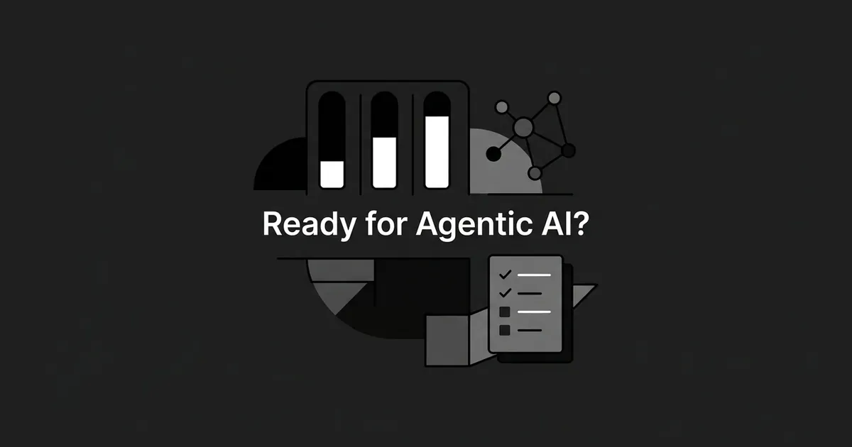 A monochrome illustration of three partially filled readiness gauges, a connected node network, and a checklist card, with the text Ready for Agentic AI on a charcoal background.