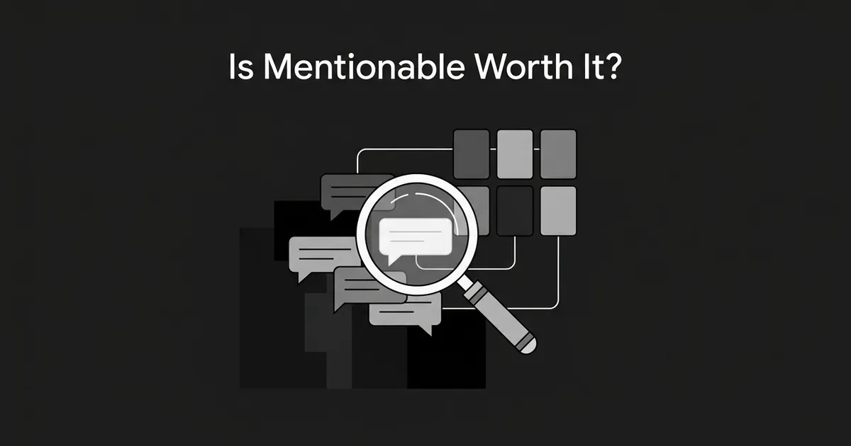 A monochrome illustration of a magnifying glass highlighting one chat bubble among several grayed-out ones, connected by lines to a grid of source cards, under the text Is Mentionable Worth It.