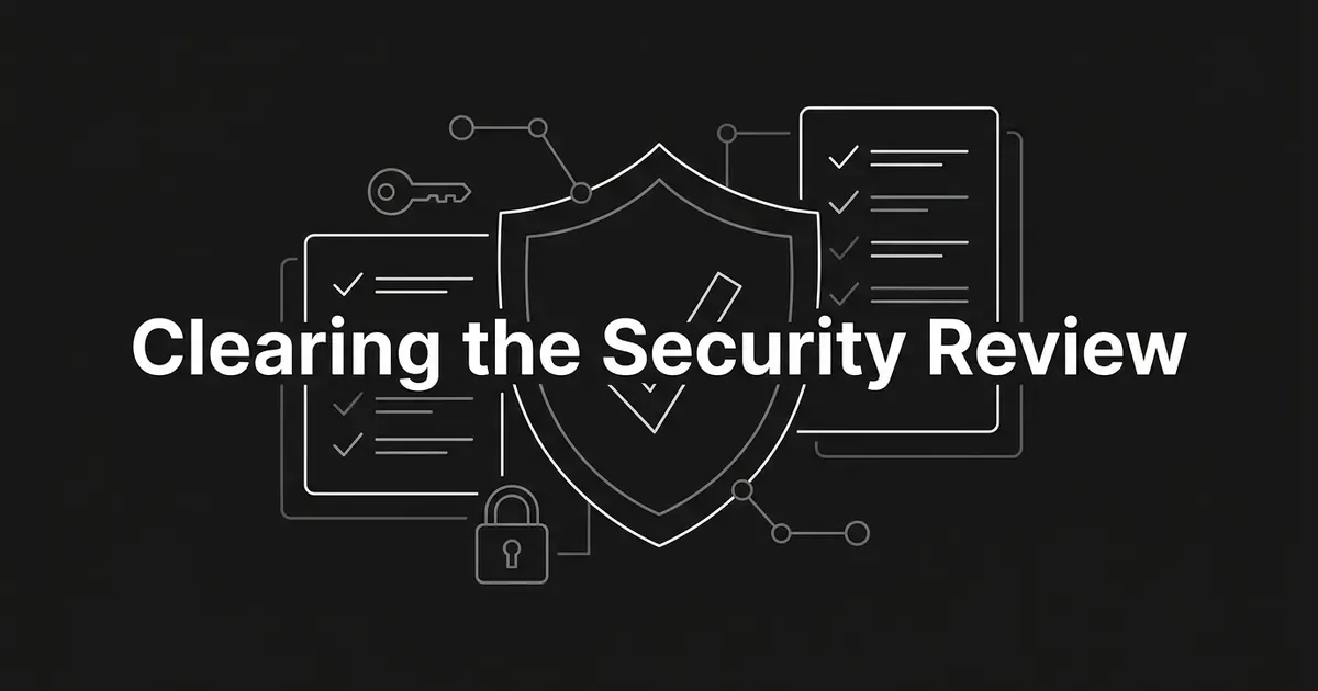 Monochrome line illustration of a shield with a checkmark between two checklist documents, with a lock and a key, under the line Clearing the Security Review.