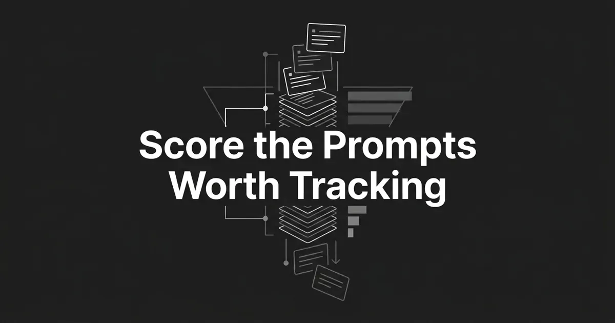 A monochrome, geometric cover showing prompt cards being sorted and ranked in a scoring pipeline, with the centered white cover line 'Score the Prompts Worth Tracking'.