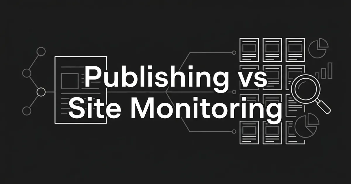 A charcoal cover with the words Publishing vs Site Monitoring in white, between a chain of nodes leading to an article page on the left and a grid of monitored pages with a magnifying glass on the right.