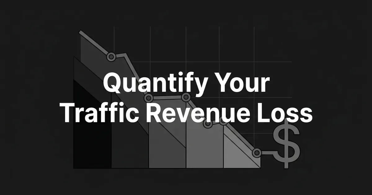 A monochrome illustration of a declining organic traffic line chart with session markers that trails down into a dollar sign, with the cover line Quantify Your Traffic Revenue Loss.