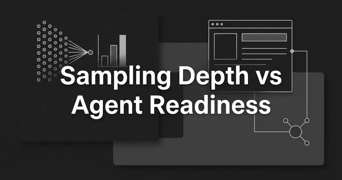 Abstract monochrome illustration of many sampled dots feeding a bar chart beside a web page connected to an agent node, under the cover line Sampling Depth vs Agent Readiness.