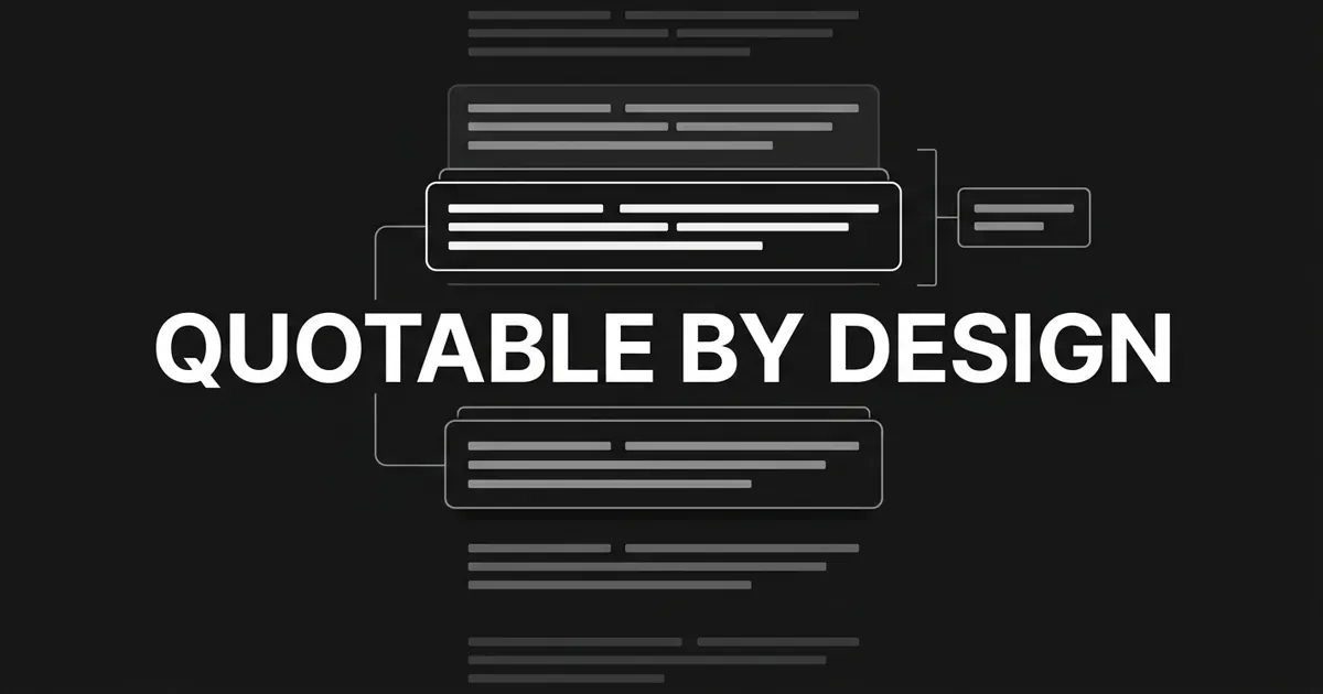 Monochrome illustration of a stack of dim gray text blocks with one paragraph outlined in white and lifted out, linked by a thin line to a small answer card, under the centered cover line Quotable by Design.
