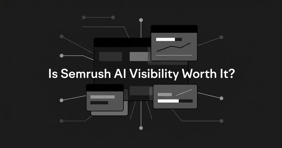 Monochrome illustration of layered dashboard cards linked by connection lines and tracked signal nodes, with the words Is Semrush AI Visibility Worth It centered over the diagram.