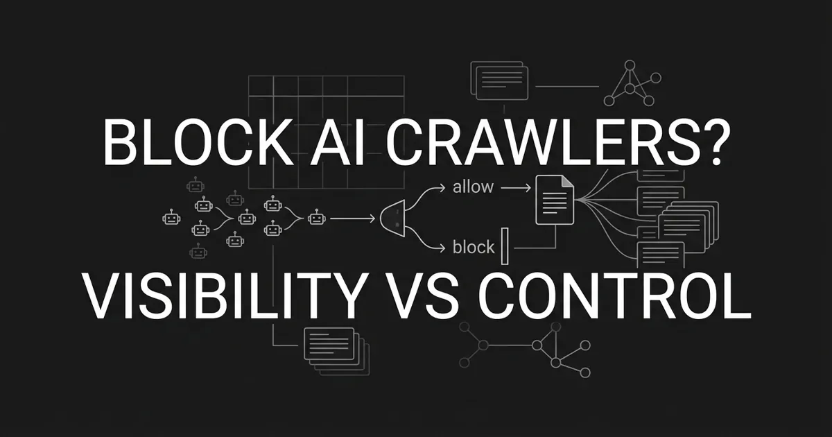 Monochrome abstract cover showing a stream of AI crawler bot nodes splitting at a decision gate into an allow path flowing to answer citations and a blocked path, under the cover line Block AI Crawlers? Visibility vs Control.