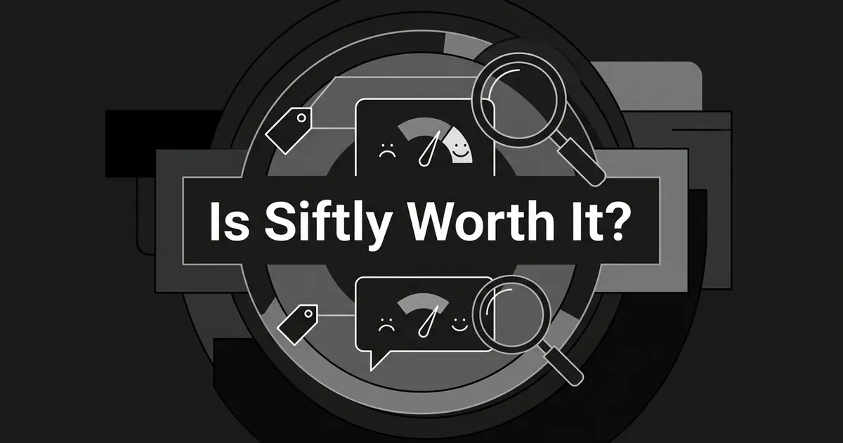 Abstract monochrome illustration of a chat answer card with a sentiment gauge between a frown and a smile, a citation tag, and a magnifying glass inspecting the answer, with the text Is Siftly Worth It centered on a charcoal background.