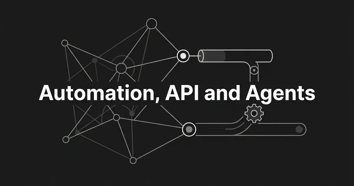 An abstract network of connected nodes feeding two pipeline shapes, one linked to a small gear, on a dark charcoal background with the white text Automation, API and Agents.