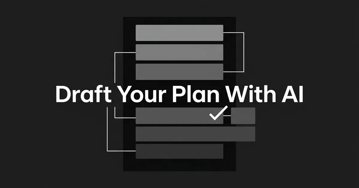 A monochrome illustration of a document made of stacked outline bars connected by thin lines, with a checkmark over one section, and the text Draft Your Plan With AI.