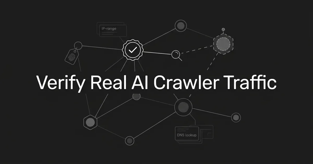 A monochrome abstract diagram of connected nodes, one marked verified with a checkmark badge and one drawn as a dashed ghosted spoofed node, under the cover line Verify Real AI Crawler Traffic.