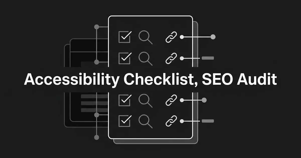 An abstract checklist card with checkmarks, magnifying glass icons, and link nodes in white and gray linework on a charcoal background, with the words Accessibility Checklist, SEO Audit centered on the card.