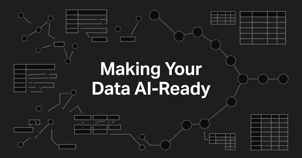 A monochrome illustration on a charcoal background shows scattered, disconnected data points and mismatched table fragments resolving into a single connected chain of linked nodes, with the text Making Your Data AI-Ready centered over the scene.
