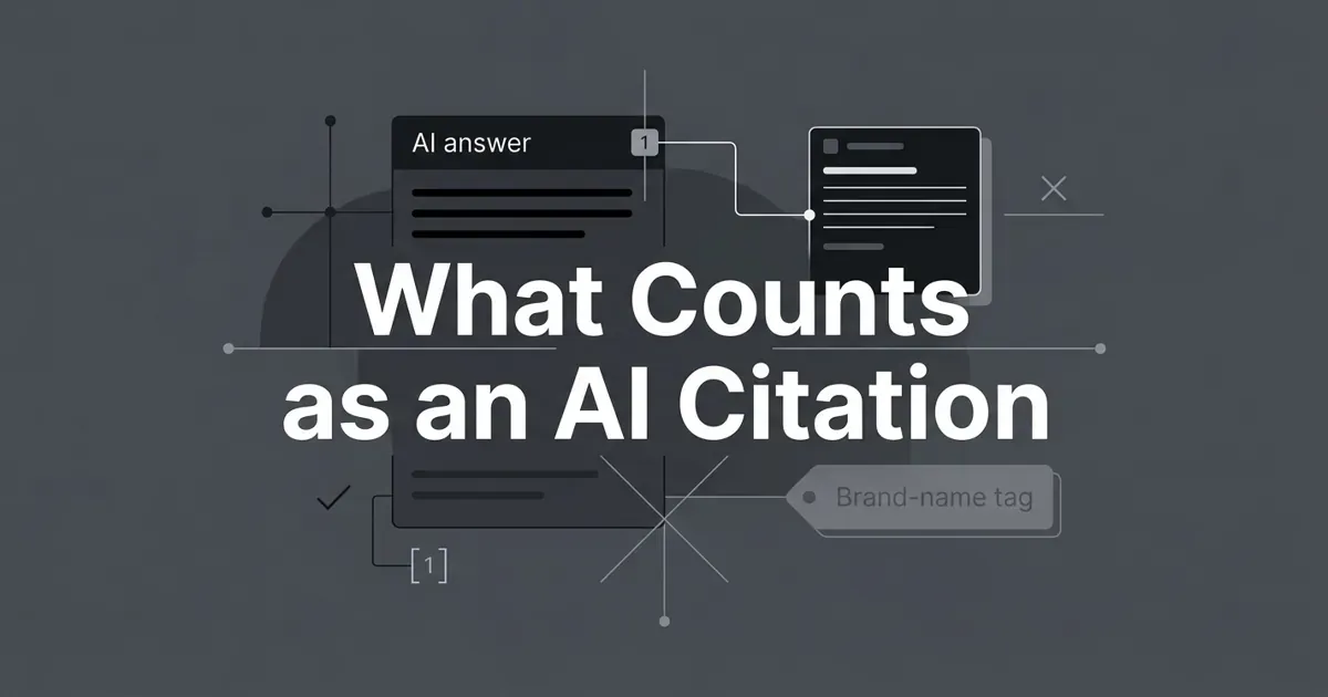 A monochrome abstract diagram contrasting a real AI citation (an answer block with a numbered source linked to a source card) against an unlinked brand mention, below the cover line What Counts as an AI Citation.