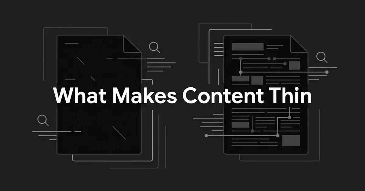 An illustration contrasting a nearly empty document page with a few sparse lines against a dense document page filled with content blocks and connected nodes, next to magnifying-glass search icons, representing the difference between thin and substantive content.