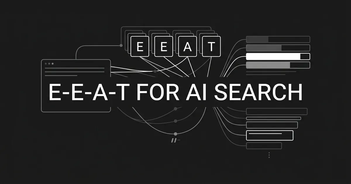A monochrome abstract-geometric cover showing four outlined letter tiles reading E, E, A, T with thin connector lines fanning out to an answer panel and a stack of ranked bars with one row highlighted in white, behind the centered white cover line E-E-A-T FOR AI SEARCH.