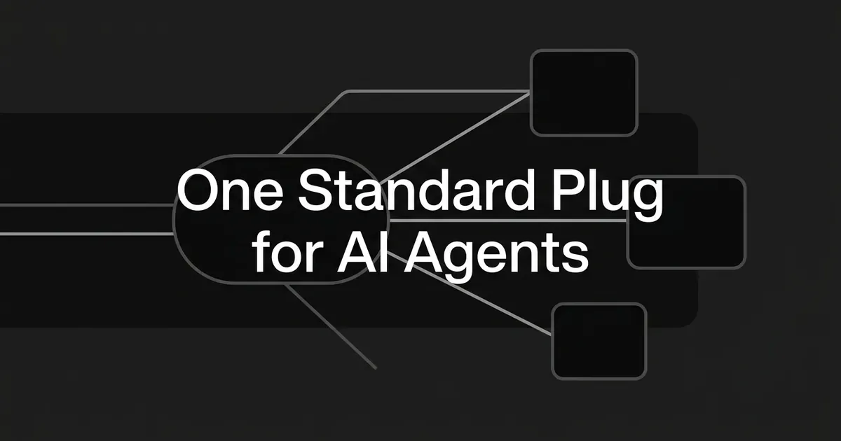 A monochrome abstract diagram of one rounded connector node wired by thin lines to three plain cards, under the centred white cover line One Standard Plug for AI Agents.