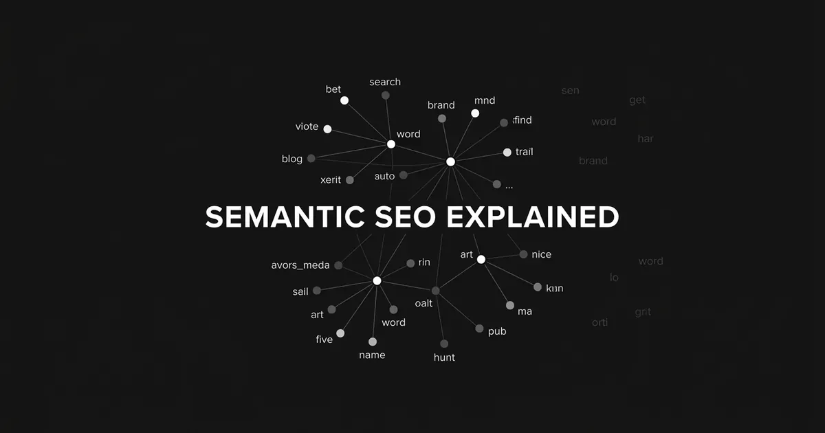 An abstract monochrome illustration of clustered nodes connected by thin lines around the words Semantic SEO Explained, representing related concepts and entities linked to a central idea.